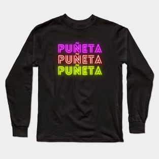 Funny Puerto Rican Neon Puneta Long Sleeve T-Shirt